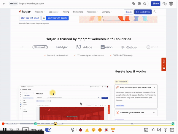#Watch how customers scroll, click, and interact with your website with Hotjar Recordings. 