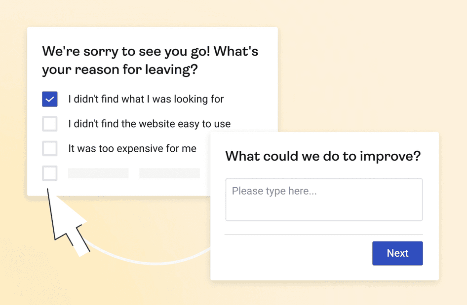 #Hotjar exit-intent surveys tell you which challenges customers face when onboarding your product, so you can improve. 
Source: Hotjar 