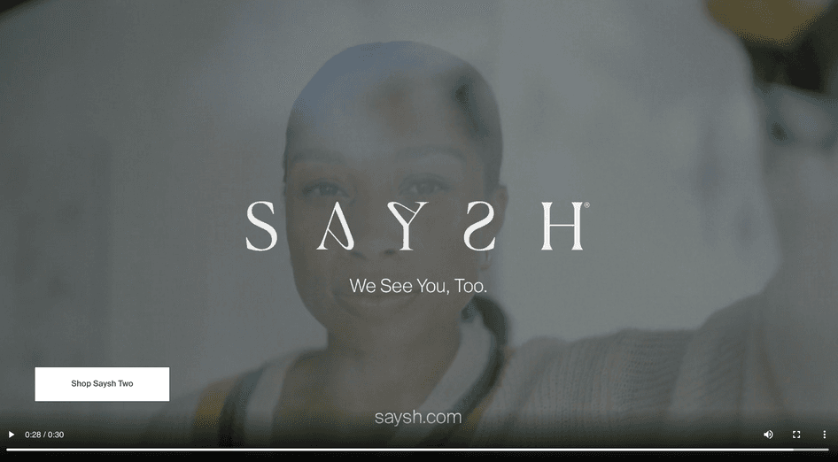#Saysh has placed a video on its homepage to draw attention to the brand’s values.