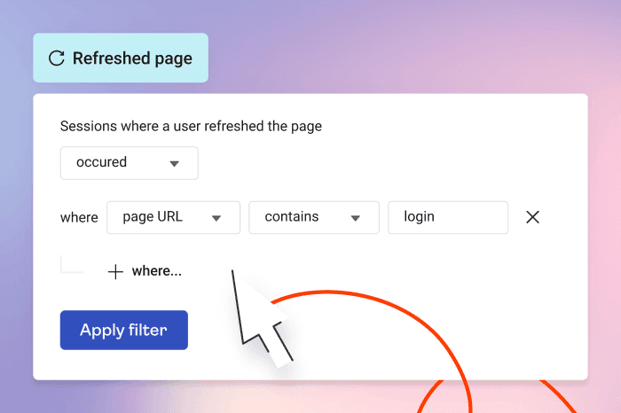 #Identify slow-loading or unresponsive pages that prompt users to hit refresh—which could be costing you conversions—with the ‘Refreshed page’ filter.