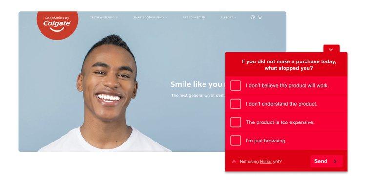 <#A website survey built with Hotjar and placed on Colgate's ecom website