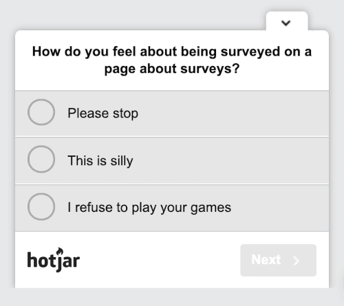 <#A quick, easy-to-complete (and completely relevant) Hotjar survey