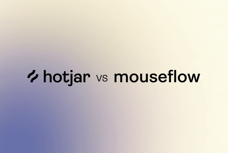 Hotjar Vs Mouseflow Which Behavior Analytics Tool Is Best
